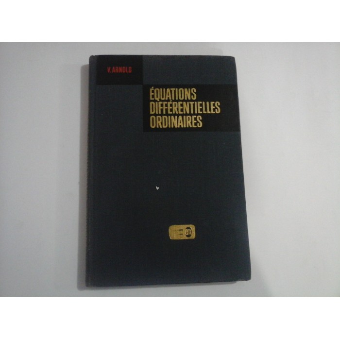 ECUATIONS DIFFERENTIELLES ORDINAIRES - V. ARNOLD ECUATIONS DIFFERENTIELLES ORDINAIRES - V. ARNOLD